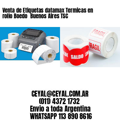 Venta de Etiquetas datamax Termicas en rollo Boedo  Buenos Aires TSC