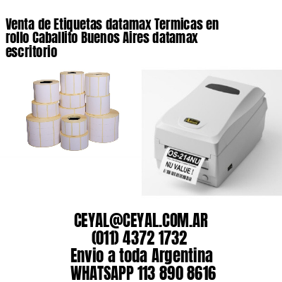 Venta de Etiquetas datamax Termicas en rollo Caballito Buenos Aires datamax escritorio
