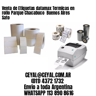 Venta de Etiquetas datamax Termicas en rollo Parque Chacabuco  Buenos Aires Sato