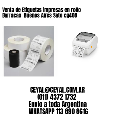 Venta de Etiquetas impresas en rollo Barracas  Buenos Aires Sato cg408