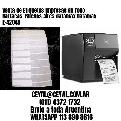 Venta de Etiquetas impresas en rollo Barracas  Buenos Aires datamax Datamax E-4204B