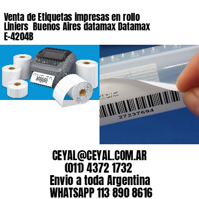 Venta de Etiquetas impresas en rollo Liniers  Buenos Aires datamax Datamax E-4204B