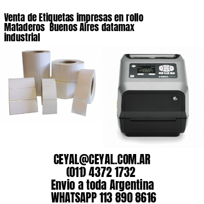 Venta de Etiquetas impresas en rollo Mataderos  Buenos Aires datamax industrial