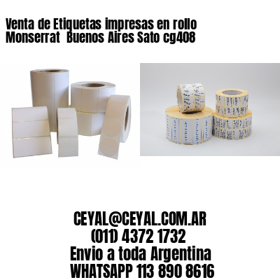 Venta de Etiquetas impresas en rollo Monserrat  Buenos Aires Sato cg408