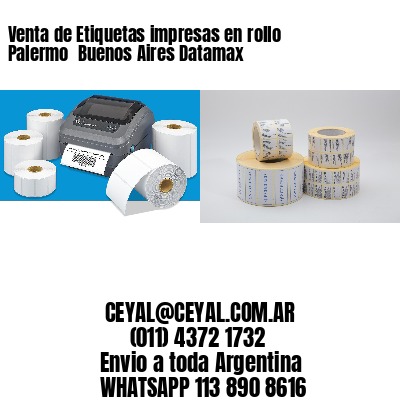 Venta de Etiquetas impresas en rollo Palermo  Buenos Aires Datamax