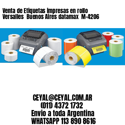 Venta de Etiquetas impresas en rollo Versalles  Buenos Aires datamax  M-4206
