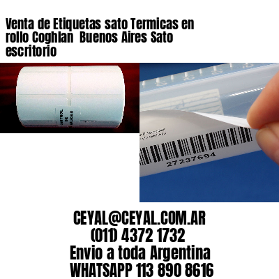 Venta de Etiquetas sato Termicas en rollo Coghlan  Buenos Aires Sato escritorio