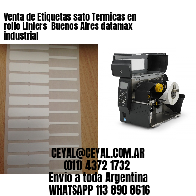 Venta de Etiquetas sato Termicas en rollo Liniers  Buenos Aires datamax industrial