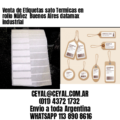 Venta de Etiquetas sato Termicas en rollo Núñez  Buenos Aires datamax industrial