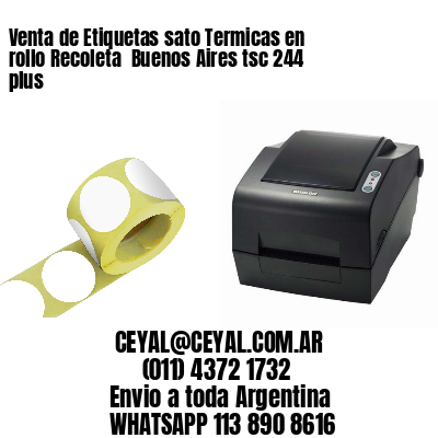 Venta de Etiquetas sato Termicas en rollo Recoleta  Buenos Aires tsc 244 plus