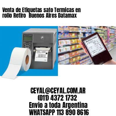 Venta de Etiquetas sato Termicas en rollo Retiro  Buenos Aires Datamax