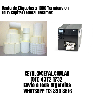 Venta de Etiquetas x 1000 Termicas en rollo Capital Federal Datamax