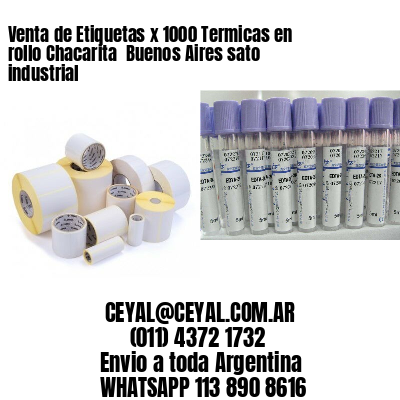 Venta de Etiquetas x 1000 Termicas en rollo Chacarita  Buenos Aires sato industrial