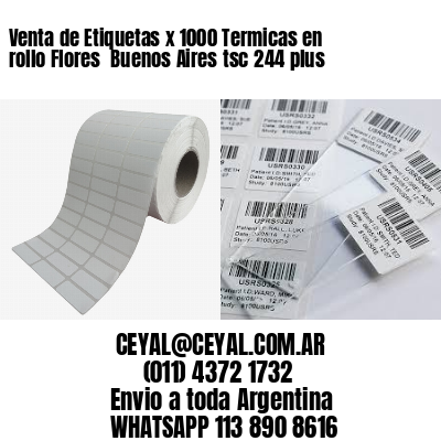 Venta de Etiquetas x 1000 Termicas en rollo Flores  Buenos Aires tsc 244 plus