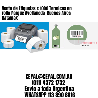 Venta de Etiquetas x 1000 Termicas en rollo Parque Avellaneda  Buenos Aires Datamax