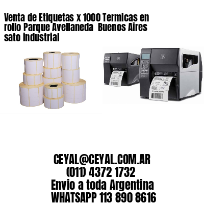 Venta de Etiquetas x 1000 Termicas en rollo Parque Avellaneda  Buenos Aires sato industrial