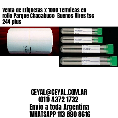 Venta de Etiquetas x 1000 Termicas en rollo Parque Chacabuco  Buenos Aires tsc 244 plus