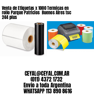 Venta de Etiquetas x 1000 Termicas en rollo Parque Patricios  Buenos Aires tsc 244 plus