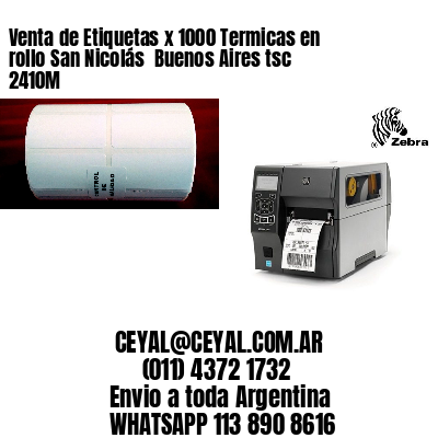 Venta de Etiquetas x 1000 Termicas en rollo San Nicolás  Buenos Aires tsc 2410M