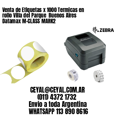 Venta de Etiquetas x 1000 Termicas en rollo Villa del Parque  Buenos Aires Datamax M-CLASS MARK2