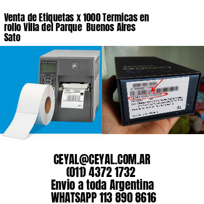 Venta de Etiquetas x 1000 Termicas en rollo Villa del Parque  Buenos Aires Sato