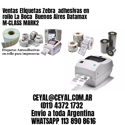 Ventas Etiquetas Zebra  adhesivas en rollo La Boca  Buenos Aires Datamax M-CLASS MARK2