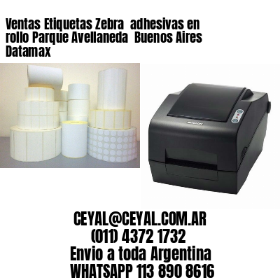 Ventas Etiquetas Zebra  adhesivas en rollo Parque Avellaneda  Buenos Aires Datamax