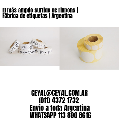 El más amplio surtido de ribbons | Fábrica de etiquetas | Argentina