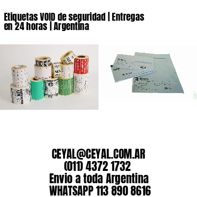 Etiquetas VOID de seguridad | Entregas en 24 horas | Argentina