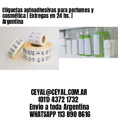 Etiquetas autoadhesivas para perfumes y cosmética | Entregas en 24 hs. | Argentina