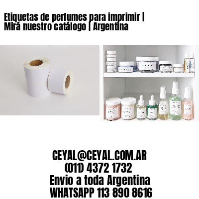 Etiquetas de perfumes para imprimir | Mirá nuestro catálogo | Argentina