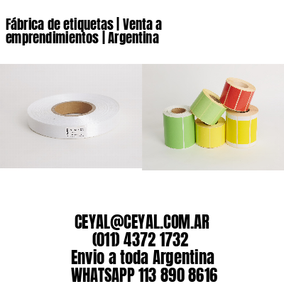 Fábrica de etiquetas | Venta a emprendimientos | Argentina