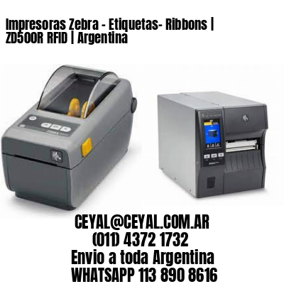 Impresoras Zebra – Etiquetas- Ribbons | ZD500R RFID | Argentina