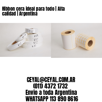 Ribbon cera ideal para todo | Alta calidad | Argentina