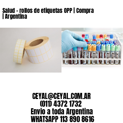 Salud - rollos de etiquetas OPP | Compra | Argentina