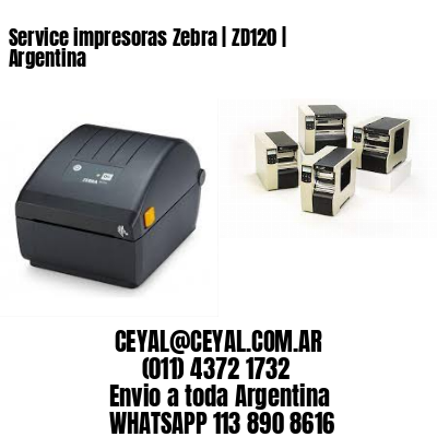 Service impresoras Zebra | ZD120 | Argentina
