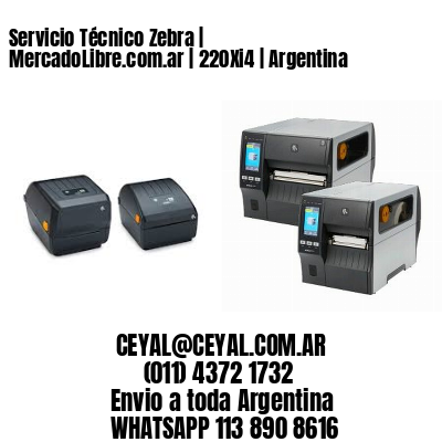 Servicio Técnico Zebra | MercadoLibre.com.ar | 220Xi4 | Argentina