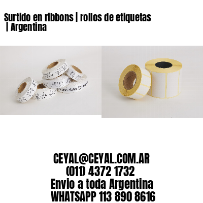 Surtido en ribbons | rollos de etiquetas  | Argentina