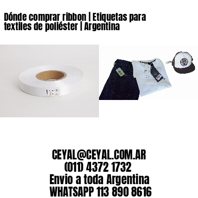 Dónde comprar ribbon | Etiquetas para textiles de poliéster | Argentina