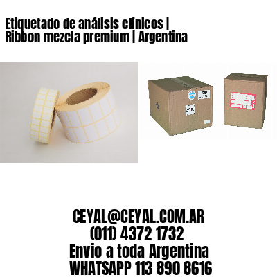 Etiquetado de análisis clínicos | Ribbon mezcla premium | Argentina