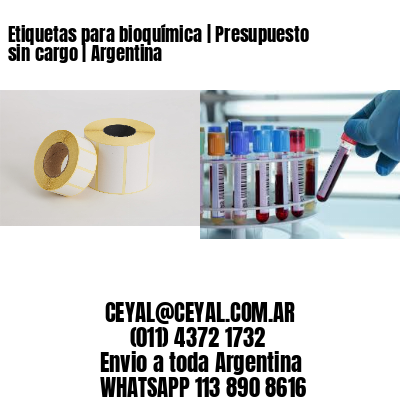 Etiquetas para bioquímica | Presupuesto sin cargo | Argentina