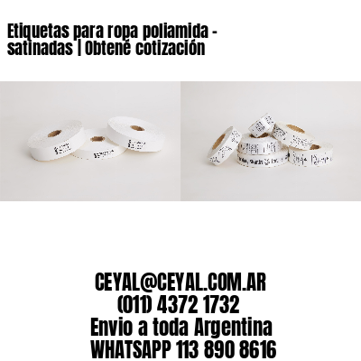 Etiquetas para ropa poliamida – satinadas | Obtené cotización