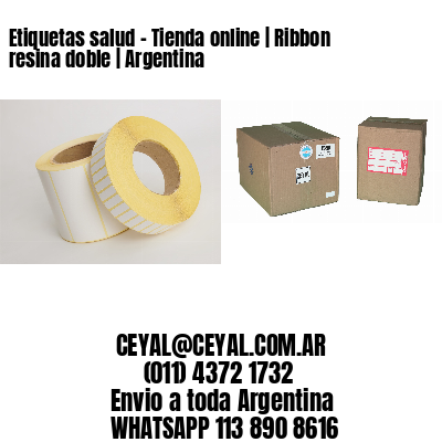 Etiquetas salud - Tienda online | Ribbon resina doble | Argentina
