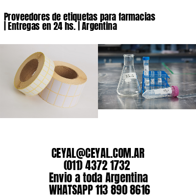 Proveedores de etiquetas para farmacias | Entregas en 24 hs. | Argentina