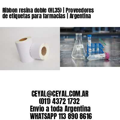 Ribbon resina doble (HL35) | Proveedores de etiquetas para farmacias | Argentina