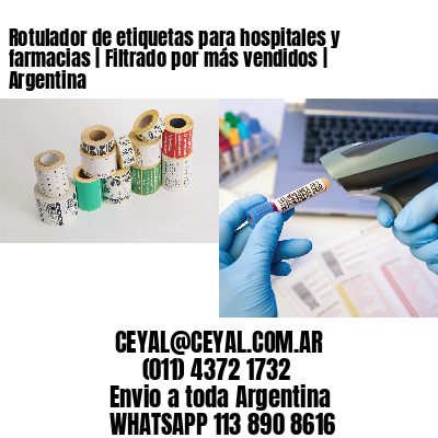 Rotulador de etiquetas para hospitales y farmacias | Filtrado por más vendidos | Argentina
