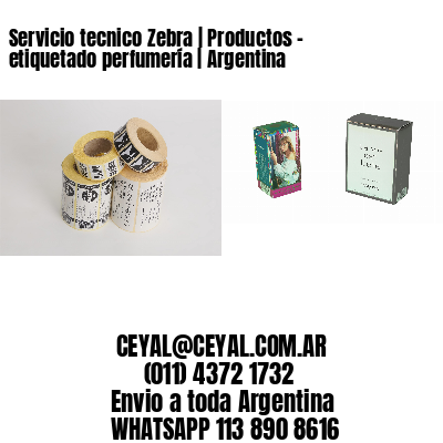 Servicio tecnico Zebra | Productos - etiquetado perfumería | Argentina