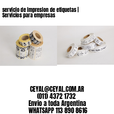 servicio de impresion de etiquetas | Servicios para empresas