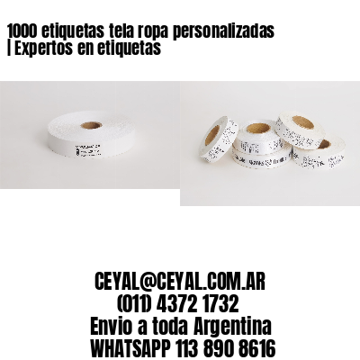1000 etiquetas tela ropa personalizadas | Expertos en etiquetas