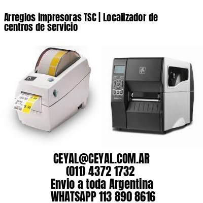 Arreglos impresoras TSC | Localizador de centros de servicio